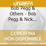 Bob Pegg & Others - Bob Pegg & Nick Strutt / Carolanne Pegg (2 Cd) cd