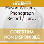 Mason Williams - Phonograph Record / Ear Show / Music By / Hand (2 Cd) cd musicale