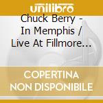Chuck Berry - In Memphis / Live At Fillmore Auditorium / From (2 Cd) cd
