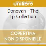 Donovan - The Ep Collection cd