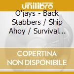 O'jays - Back Stabbers / Ship Ahoy / Survival / Family cd