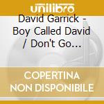 David Garrick - Boy Called David / Don't Go Out Into The Rain (2 Cd) cd