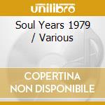 Soul Years 1979 / Various cd
