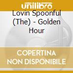 Lovin Spoonful (The) - Golden Hour cd musicale di Lovin Spoonful (The)