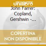 John Farrer: Copland, Gershwin - Bournemouth So cd