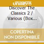 Discover The Classics 2 / Various (Box Set) cd