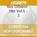 Roy Orbison - Hits Vol.1 - 3 cd