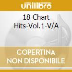 18 Chart Hits-Vol.1-V/A cd