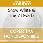 Snow White & The 7 Dwarfs cd