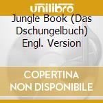 Jungle Book (Das Dschungelbuch) Engl. Version cd musicale di Walt Disney Original Motion Picture Soundtrack