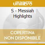 S - Messiah Highlights cd