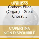 Graham Elliot (Organ) - Great Choral Classics cd