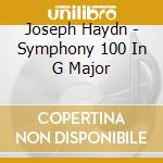 Joseph Haydn - Symphony 100 In G Major cd