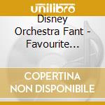 Disney Orchestra Fant - Favourite Disney Melodies cd