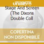 Stage And Screen (The Dixons Double Coll cd