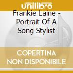 Frankie Laine - Portrait Of A Song Stylist cd