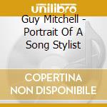 Guy Mitchell - Portrait Of A Song Stylist cd