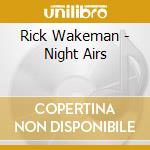 Rick Wakeman - Night Airs cd