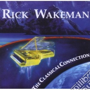Rick Wakeman - Classical Connection cd musicale di RICK WAKEMAN