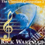 Rick Wakeman - Classical Connection 2 cd