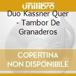 Duo Kassner Quer - Tambor De Granaderos cd