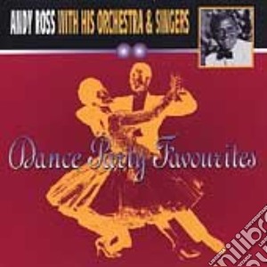 Andy Ross With His Orchestra And Singers - Dance Party Favourites cd musicale di Andy Ross With His Orchestra And Singers