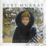 Ruby Murray - Change Your Mind cd