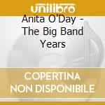 Anita O'Day - The Big Band Years cd