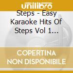 Steps - Easy Karaoke Hits Of Steps Vol 1 Cd cd