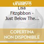 Lisa Fitzgibbon - Just Below The Surface cd