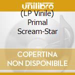 (LP Vinile) Primal Scream-Star vinile