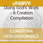 Doing God's Work - A Creation Compilation cd