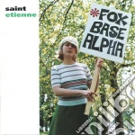 Saint Etienne - Fox Base Alpha cd