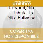 Hailwood,Mike - Tribute To Mike Hailwood cd