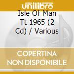 Isle Of Man Tt 1965 (2 Cd) / Various cd