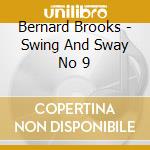 Bernard Brooks - Swing And Sway No 9 cd