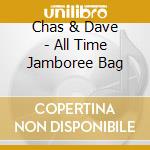 Chas & Dave - All Time Jamboree Bag cd
