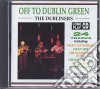 Dubliners (The) - Off To Dublin Green cd