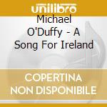 Michael O'Duffy - A Song For Ireland cd