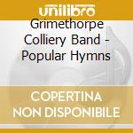 Grimethorpe Colliery Band - Popular Hymns cd