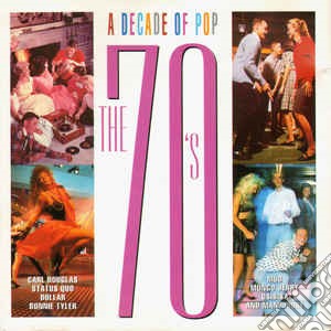 Decade Of Pop (A): The 70's / Various cd musicale
