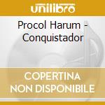 Procol Harum - Conquistador cd
