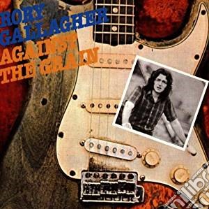 Rory Gallagher - Against The Grain cd musicale di GALLAGHER RORY