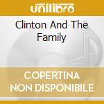 Clinton And The Family cd
