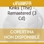 Kinks (The) - Remastered (3 Cd) cd musicale di The Kinks