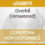 Overkill (remastered) cd