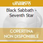 Black Sabbath - Seventh Star cd musicale di BLACK SABBATH