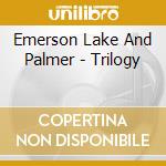 Emerson Lake And Palmer - Trilogy cd musicale di EMERSON LAKE & PALMER