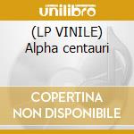 (LP VINILE) Alpha centauri cd