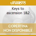 Keys to ascension 1&2 cd